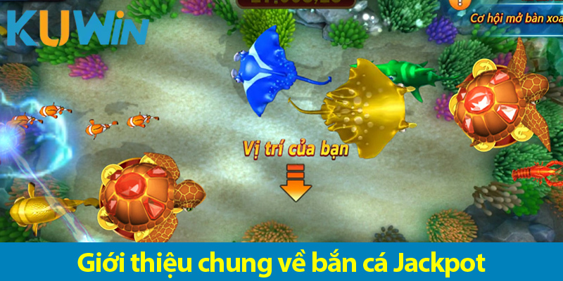 Cách săn cá hiệu quả trong game bắn cá Jackpot cực đỉnh